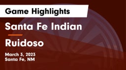 Santa Fe Indian  vs Ruidoso  Game Highlights - March 3, 2023