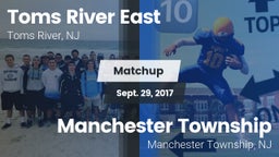 Matchup: Toms River East vs. Manchester Township  2017