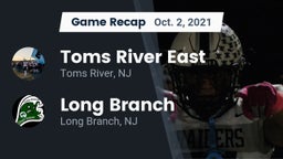 Recap: Toms River East  vs. Long Branch  2021