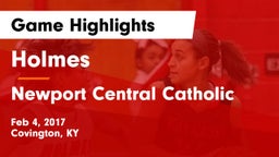 Holmes  vs Newport Central Catholic  Game Highlights - Feb 4, 2017