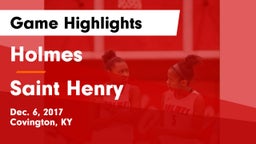 Holmes  vs Saint Henry Game Highlights - Dec. 6, 2017