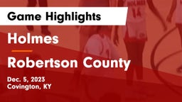 Holmes  vs Robertson County  Game Highlights - Dec. 5, 2023