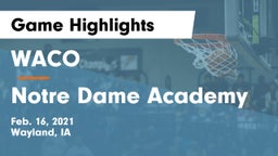 WACO  vs Notre Dame Academy Game Highlights - Feb. 16, 2021