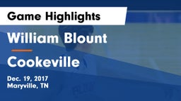 William Blount  vs Cookeville  Game Highlights - Dec. 19, 2017