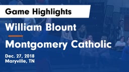 William Blount  vs Montgomery Catholic  Game Highlights - Dec. 27, 2018