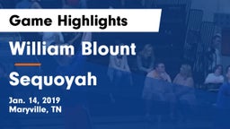 William Blount  vs Sequoyah  Game Highlights - Jan. 14, 2019