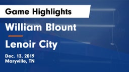 William Blount  vs Lenoir City Game Highlights - Dec. 13, 2019