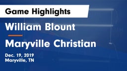 William Blount  vs Maryville Christian Game Highlights - Dec. 19, 2019