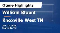 William Blount  vs Knoxville West  TN Game Highlights - Jan. 14, 2020