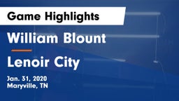 William Blount  vs Lenoir City Game Highlights - Jan. 31, 2020