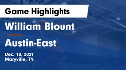 William Blount  vs Austin-East  Game Highlights - Dec. 18, 2021