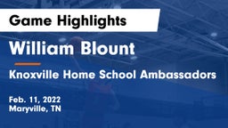 William Blount  vs Knoxville Home School Ambassadors  Game Highlights - Feb. 11, 2022