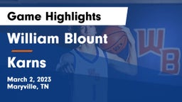 William Blount  vs Karns  Game Highlights - March 2, 2023