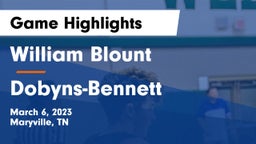William Blount  vs Dobyns-Bennett  Game Highlights - March 6, 2023