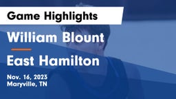 William Blount  vs East Hamilton  Game Highlights - Nov. 16, 2023