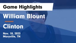 William Blount  vs Clinton  Game Highlights - Nov. 18, 2023