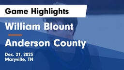 William Blount  vs Anderson County  Game Highlights - Dec. 21, 2023