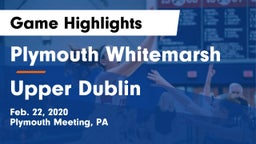 Plymouth Whitemarsh  vs Upper Dublin Game Highlights - Feb. 22, 2020