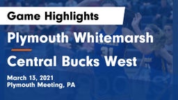 Plymouth Whitemarsh  vs Central Bucks West  Game Highlights - March 13, 2021