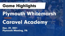 Plymouth Whitemarsh  vs Caravel Academy Game Highlights - Dec. 29, 2021