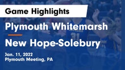 Plymouth Whitemarsh  vs New Hope-Solebury  Game Highlights - Jan. 11, 2022