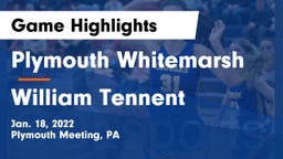 Plymouth Whitemarsh  vs William Tennent  Game Highlights - Jan. 18, 2022