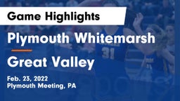 Plymouth Whitemarsh  vs Great Valley  Game Highlights - Feb. 23, 2022
