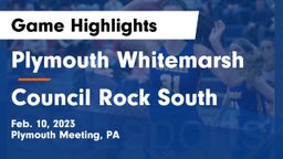 Plymouth Whitemarsh  vs Council Rock South  Game Highlights - Feb. 10, 2023
