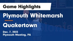 Plymouth Whitemarsh  vs Quakertown  Game Highlights - Dec. 7, 2023