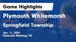 Plymouth Whitemarsh  vs Springfield Township  Game Highlights - Jan. 11, 2024