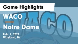 WACO  vs Notre Dame  Game Highlights - Feb. 9, 2021