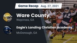 Recap: Ware County  vs. Eagle's Landing Christian Academy  2021