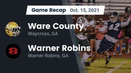 Recap: Ware County  vs. Warner Robins   2021