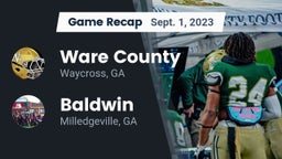 Recap: Ware County  vs. Baldwin  2023