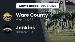 Recap: Ware County  vs. Jenkins  2023