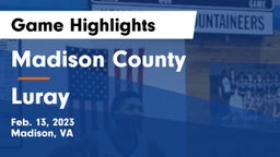 Madison County  vs Luray  Game Highlights - Feb. 13, 2023