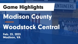 Madison County  vs Woodstock Central  Game Highlights - Feb. 23, 2023