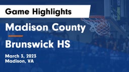 Madison County  vs Brunswick HS  Game Highlights - March 3, 2023