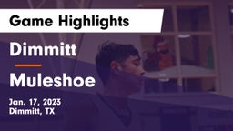 Dimmitt  vs Muleshoe  Game Highlights - Jan. 17, 2023