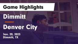 Dimmitt  vs Denver City  Game Highlights - Jan. 20, 2023