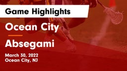 Ocean City  vs Absegami  Game Highlights - March 30, 2022