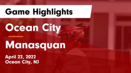 Ocean City  vs Manasquan  Game Highlights - April 22, 2022