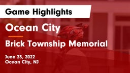 Ocean City  vs Brick Township Memorial  Game Highlights - June 23, 2022