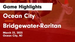 Ocean City  vs Bridgewater-Raritan  Game Highlights - March 23, 2023