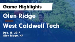 Glen Ridge  vs West Caldwell Tech Game Highlights - Dec. 18, 2017