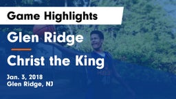 Glen Ridge  vs Christ the King  Game Highlights - Jan. 3, 2018