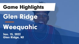 Glen Ridge  vs Weequahic  Game Highlights - Jan. 15, 2022