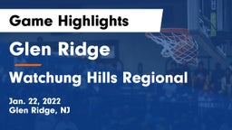 Glen Ridge  vs Watchung Hills Regional  Game Highlights - Jan. 22, 2022