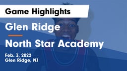 Glen Ridge  vs North Star Academy  Game Highlights - Feb. 3, 2022