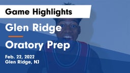 Glen Ridge  vs Oratory Prep  Game Highlights - Feb. 22, 2022